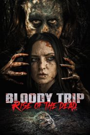 Bloody Trip: Rise of the Dead